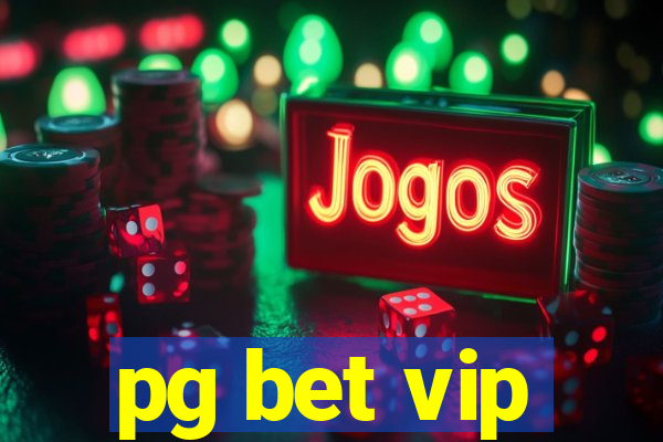 pg bet vip